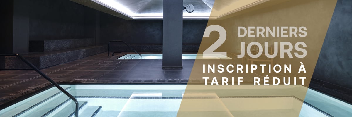 2 DERNIERS JOURS INSCRIPTION À TARIF RÉDUIT